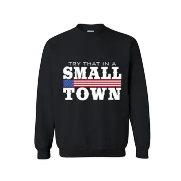 Black Color Sweater Try That In A Small Town Flag Xxl