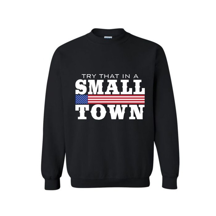 Black Color Sweater Try That In A Small Town Flag Xxl