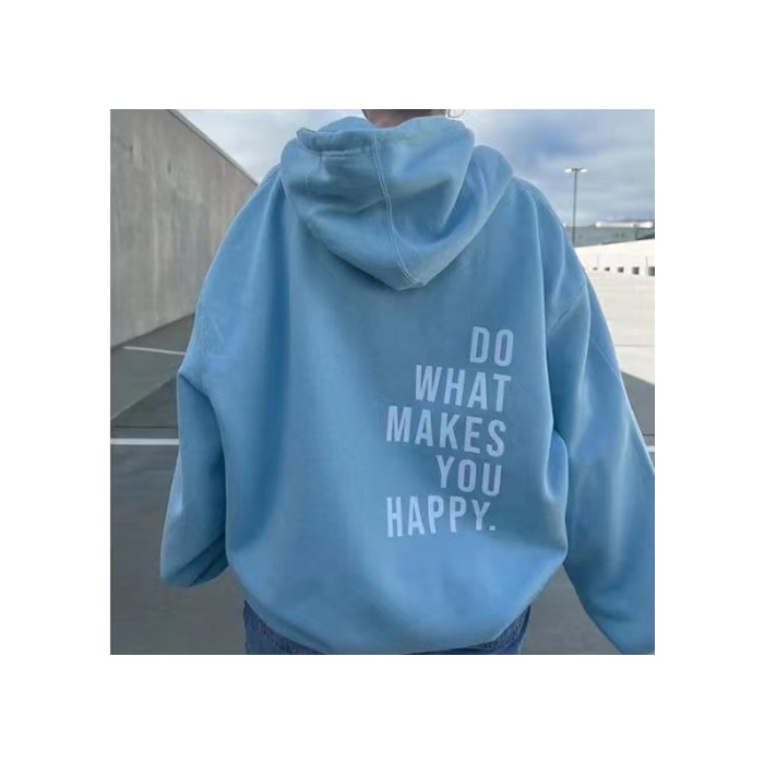 Loose Sport Hoodie Do What Makes You Happy Print Sweatshirt Hooded Clothing